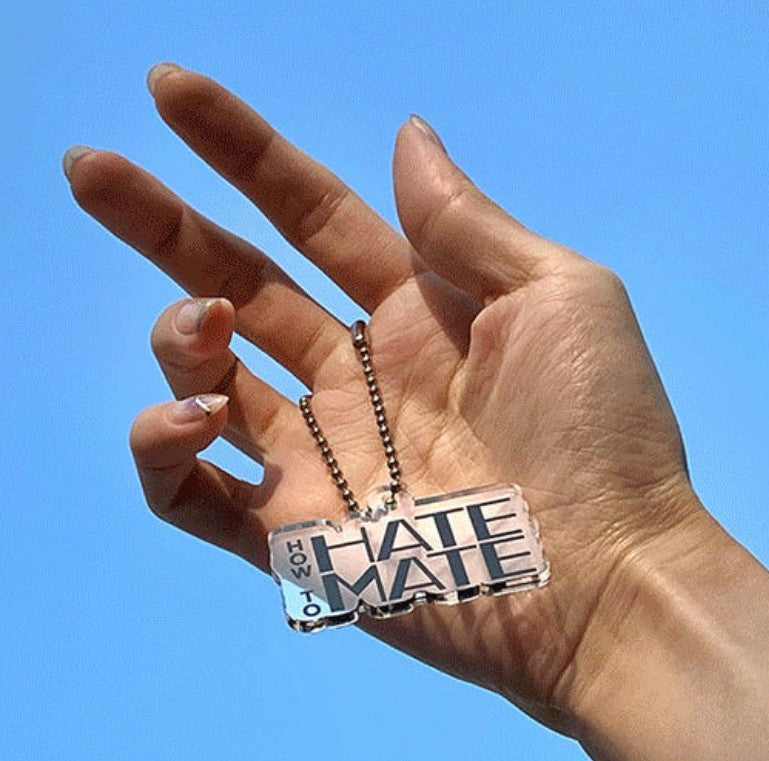How to Hate Mate : acrylic keyring