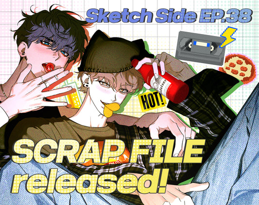 Sketch : SIDE EP.38 SCRAP FILE