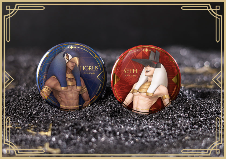 エネアド ホルス　セト　グッズ　ピンバッジ Pre-sale start] ENNEAD Tin Badge 2 types HORUS SETH, Official
